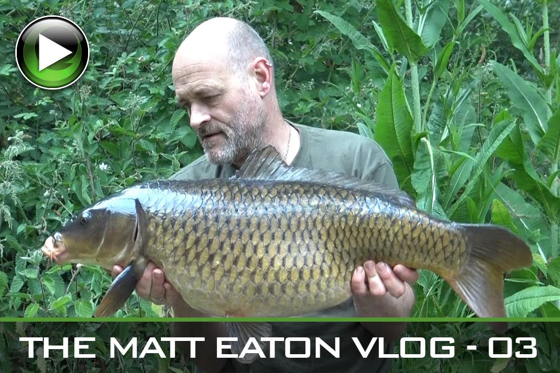 Carp Fishing – The Matt Eaton Vlog – 03