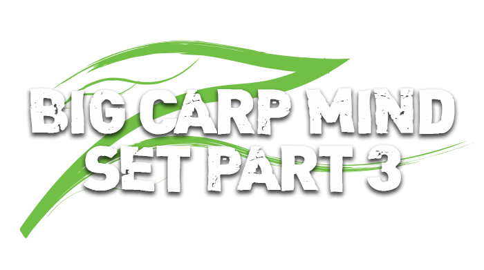 carp-fishing-big-carp-mindset-part-3-title-image