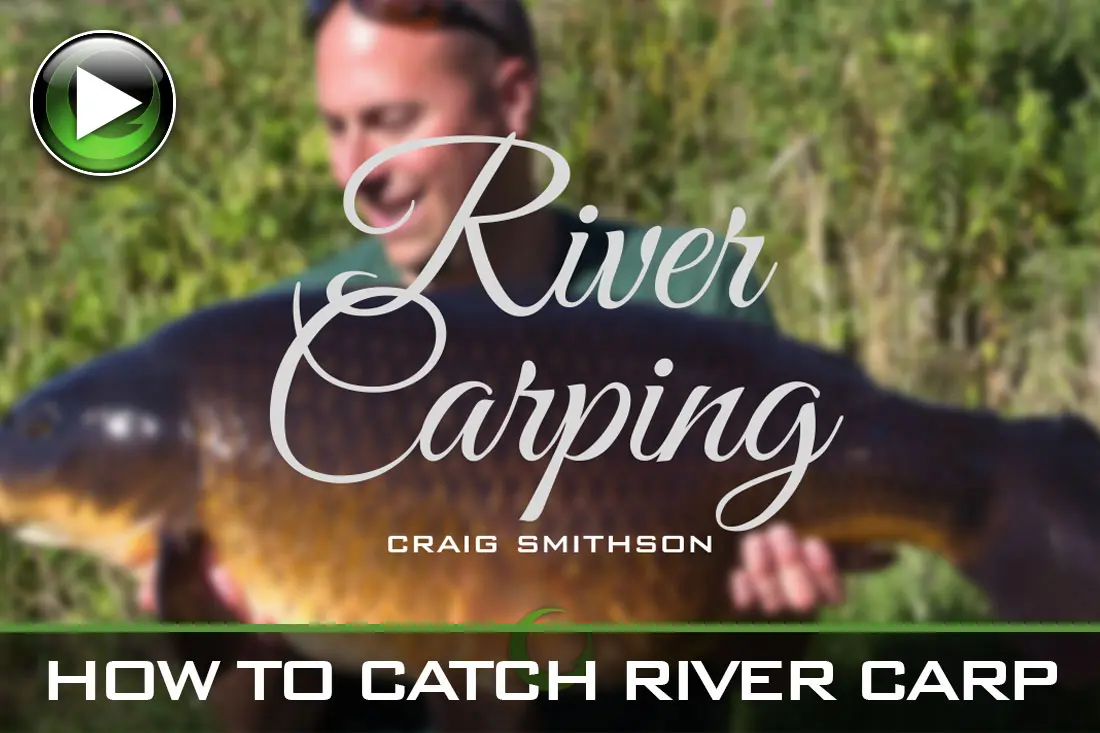 Carp Fishing – How To Catch River Carp – Video – Craig Smithson
