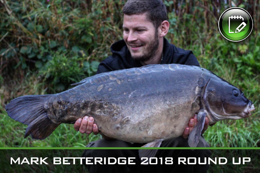 Carp Fishing ~ Mark Betteridge 2018 Round Up
