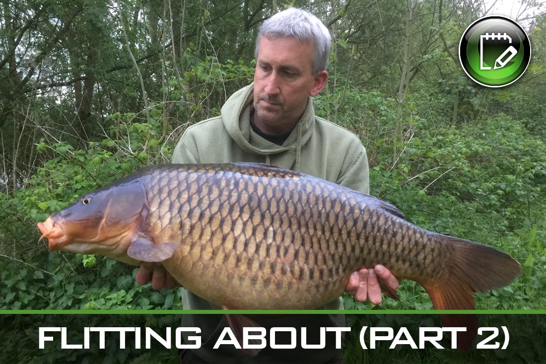 Carp Fishing ~ Flitting About (Part 2) ~ Rick Golder