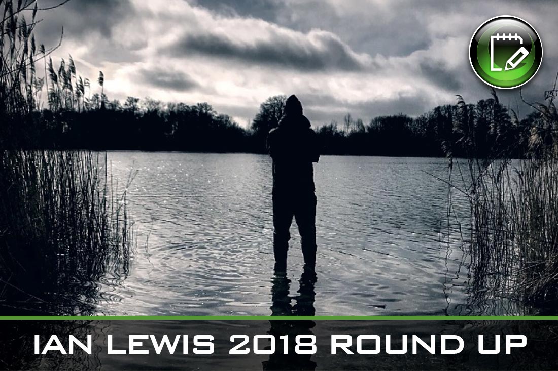 Carp Fishing ~ Ian Lewis 2018 Round Up