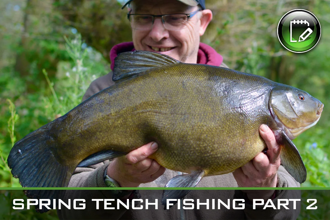 Coarse Fishing – Spring Tench Fishing Part 2 – Rob Young